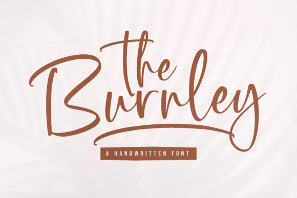 The Burnley: A Script Font for Clearer, Stronger Campaign Visuals
